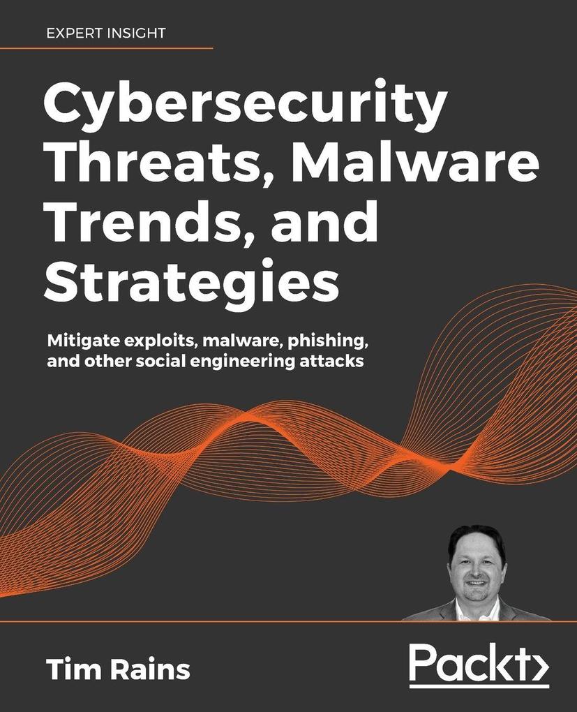 Cybersecurity Threats Malware Trends and Strategies