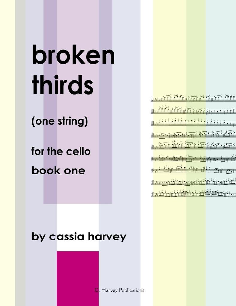 Broken Thirds (One String) for the Cello Book One