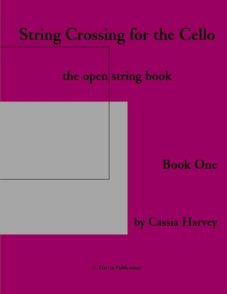 String Crossing for the Cello Book One