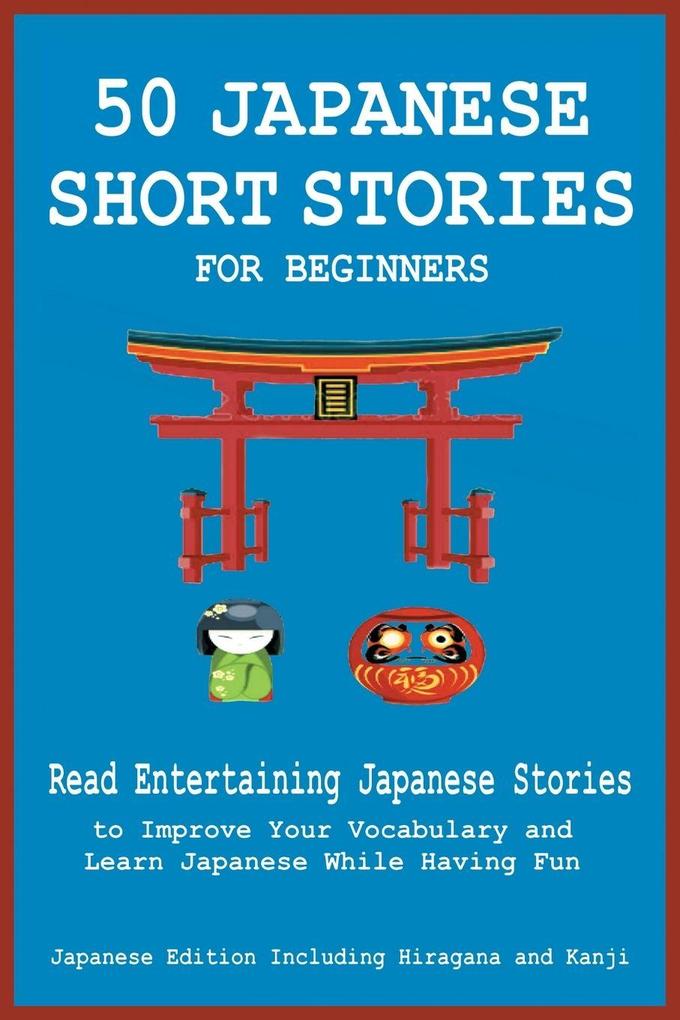 Midealuck Publishing 50 Japanese Short Stories For Beginners Read Entertaining Japanese Stories To Improve Your Vocabulary And Learn Japanese While Having Fun
