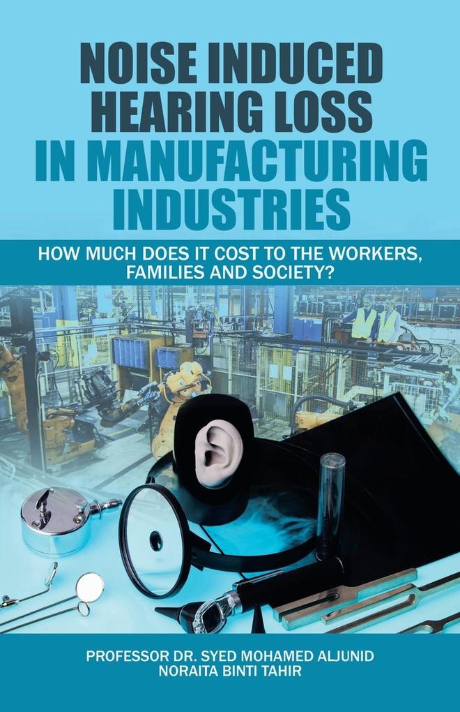 Noise Induced Hearing Loss in Manufacturing Industries