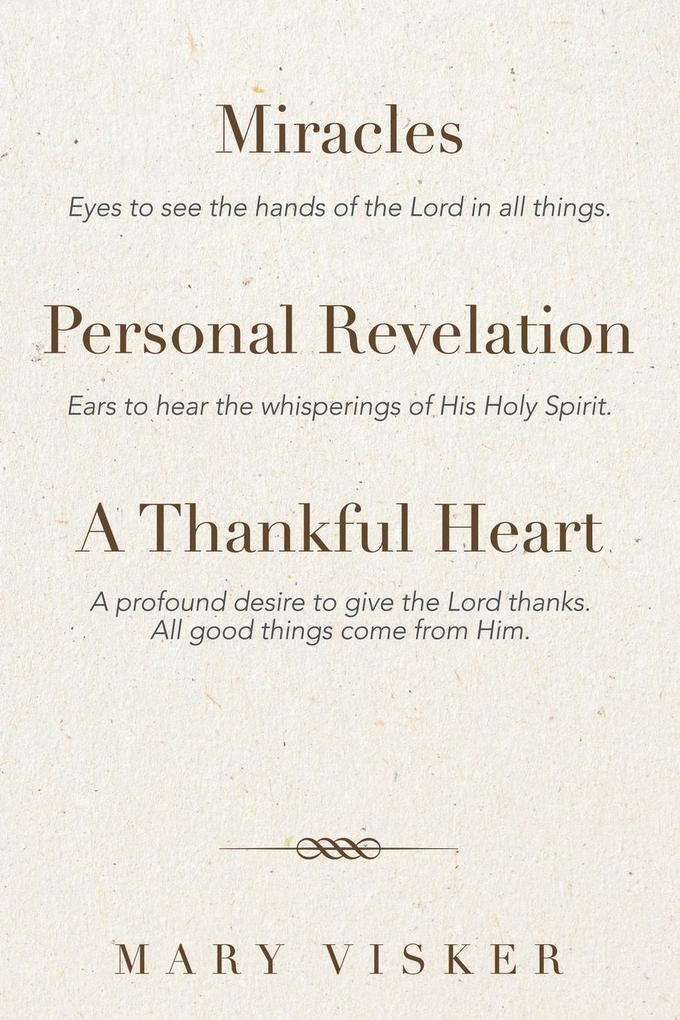 Miracles Personal Revelations a Thankful Heart