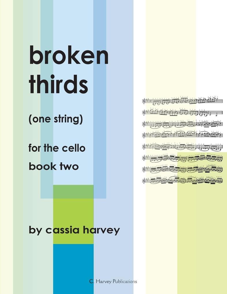 Broken Thirds (One String) for the Cello Book Two