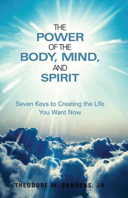 The Power of the Body Mind and Spirit