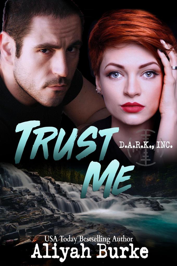 Trust Me (D.A.R.K. Cover INC. #2)