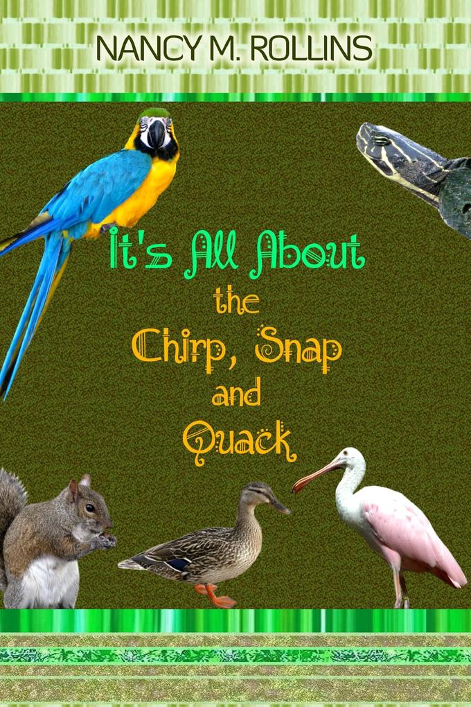 It‘s All About the Chirp Snap and Quack