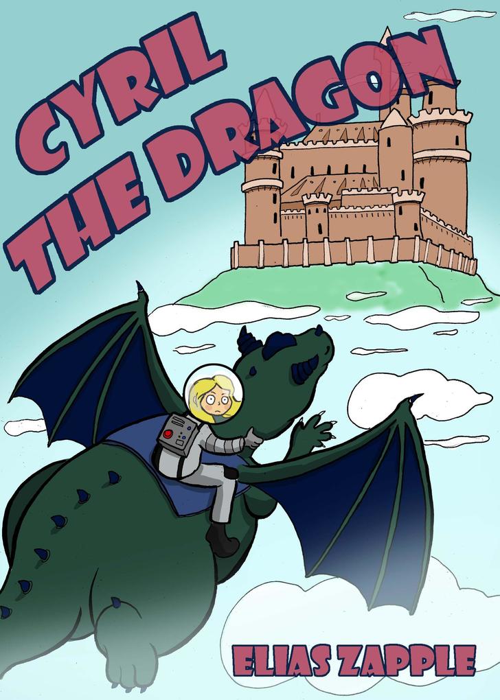 Cyril the Dragon (Jellybean the Dragon Stories American-English Edition)