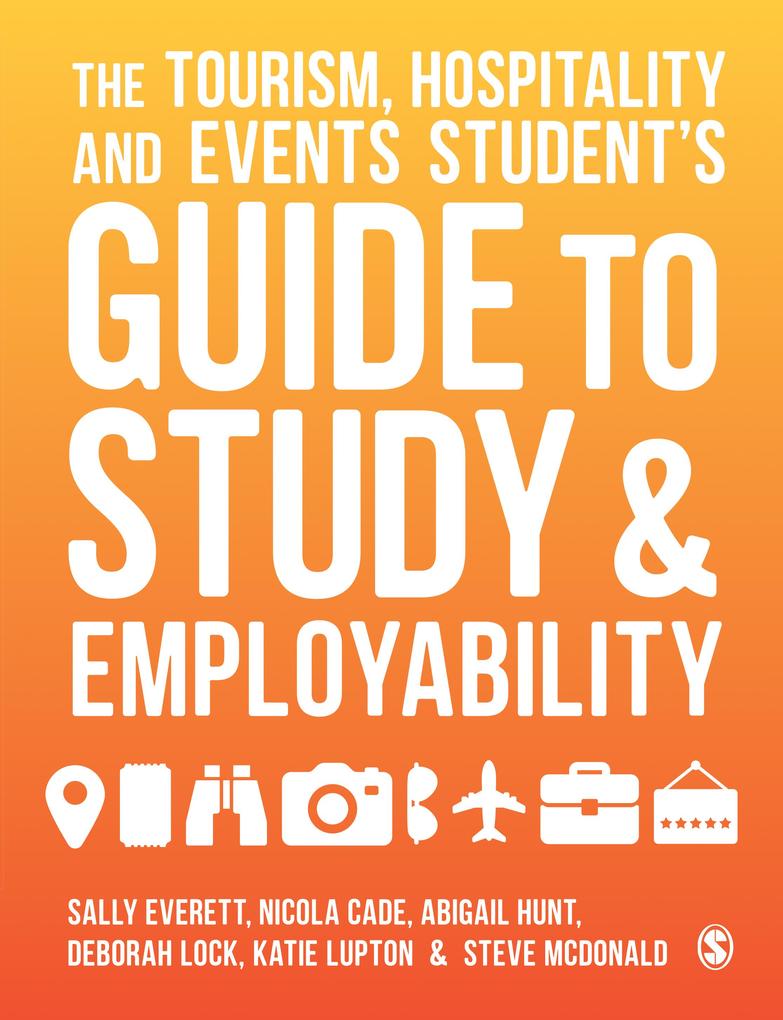 The Tourism Hospitality and Events Student′s Guide to Study and Employability