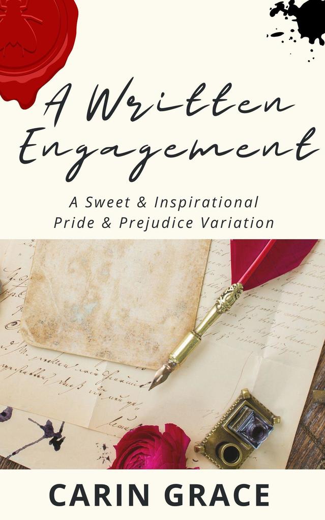 A Written Engagement: A Sweet & Inspirational Pride and Prejudice Variation (Courtship Letters #1)