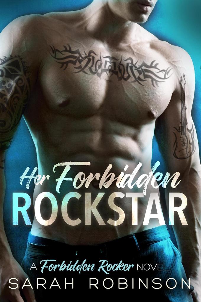 Her Forbidden Rockstar (Forbidden Rockers #1)