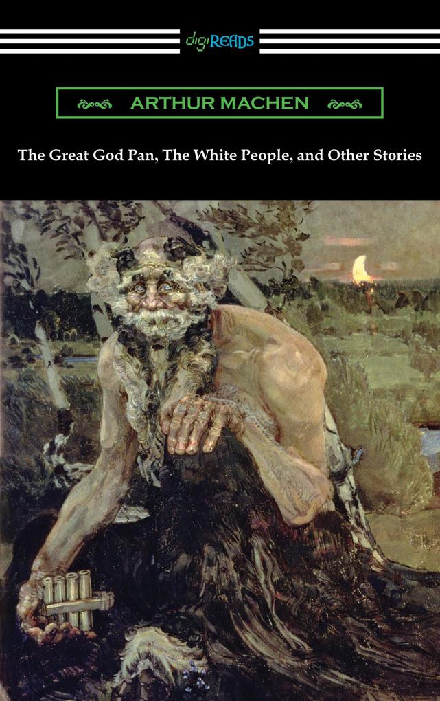 The Great God Pan The White People and Other Stories