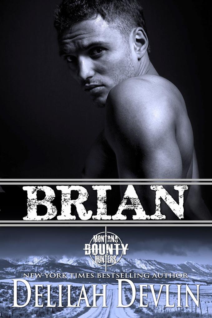 Brian (Montana Bounty Hunters #9)