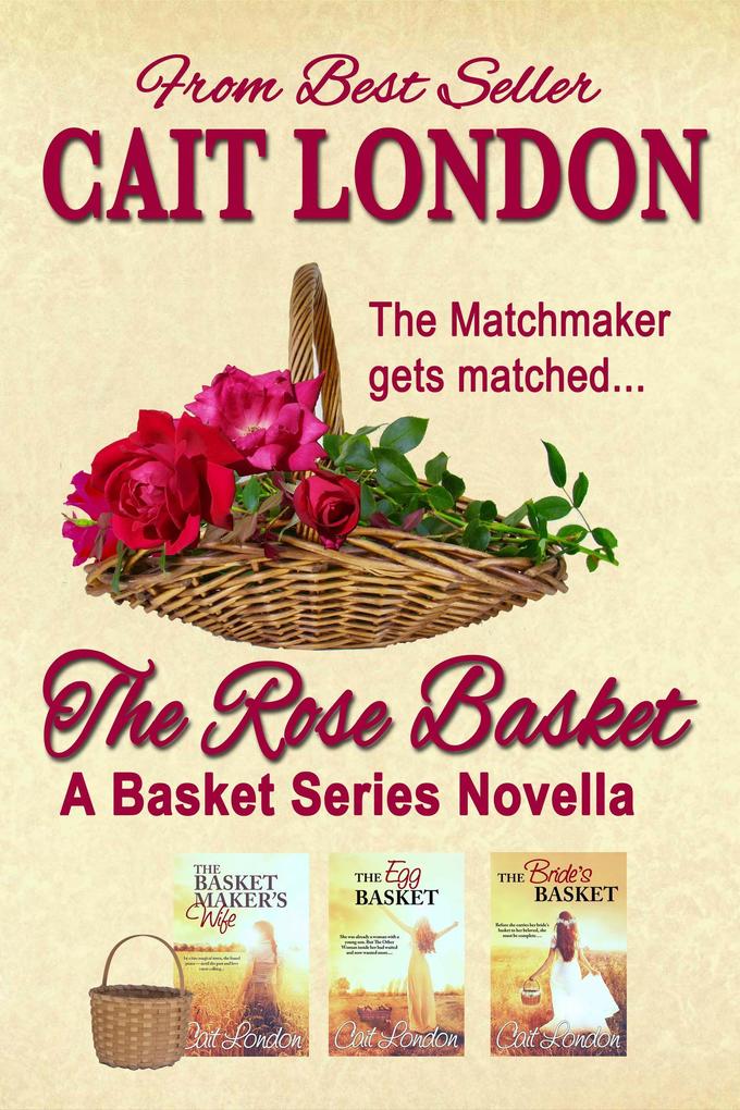 The Rose Basket: Novella (Baskets #4)