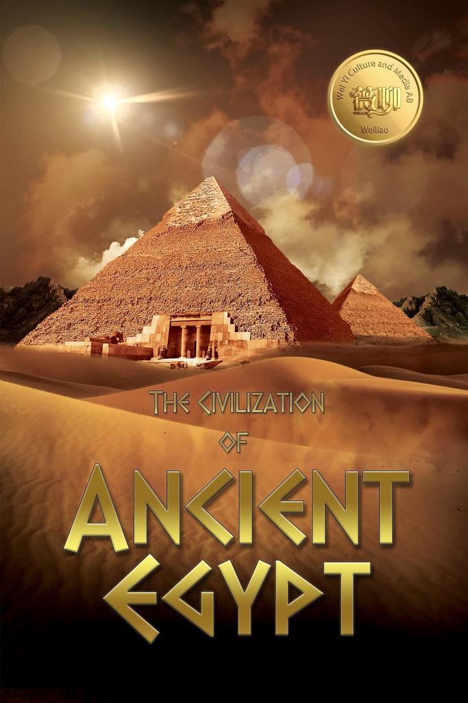 The Civilization of Ancient Egypt: Weiliao series