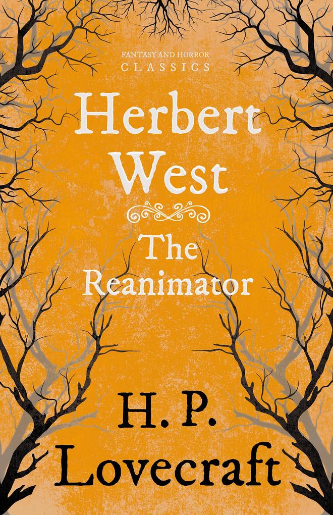 Herbert WestâEURReanimator (Fantasy and Horror Classics)