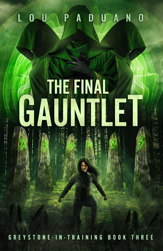 The Final Gauntlet (Greystone-In-Training #3)