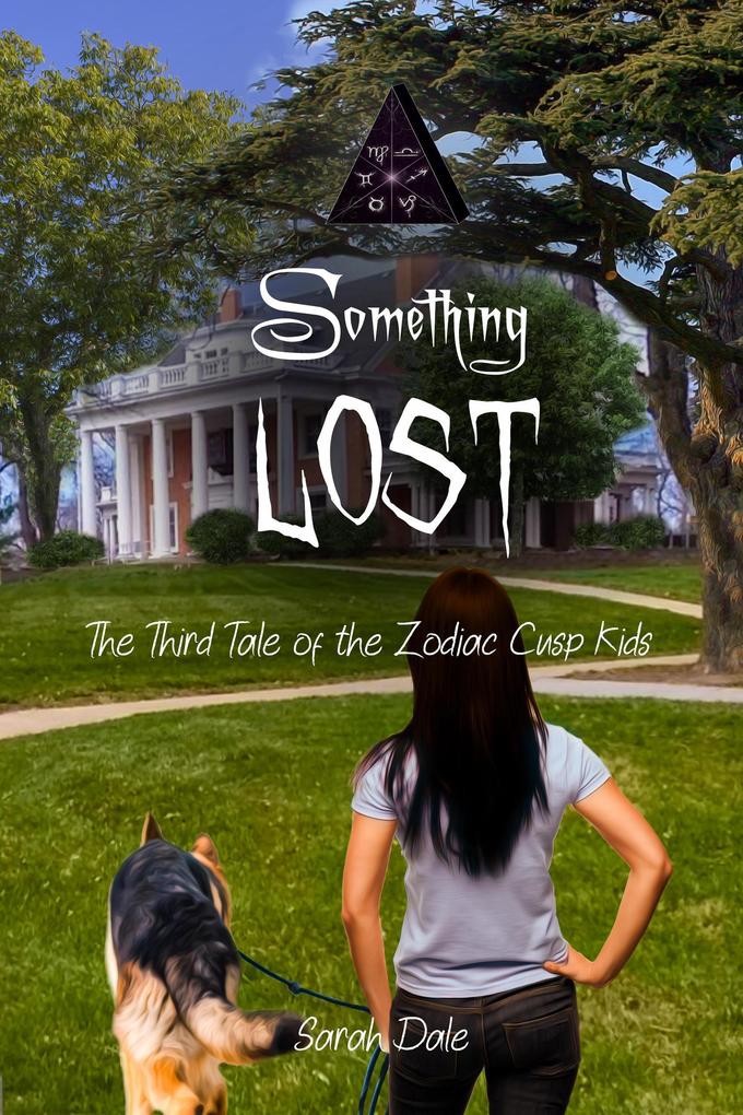 Something Lost (Tales of the Zodiac Cusp Kids #3)