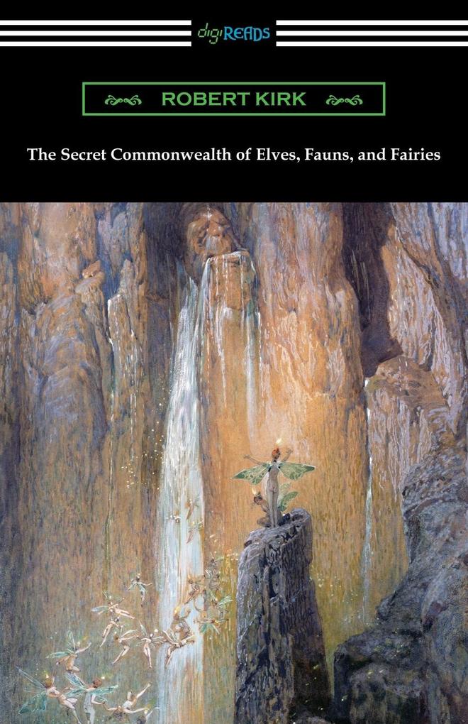 The Secret Commonwealth of Elves Fauns and Fairies