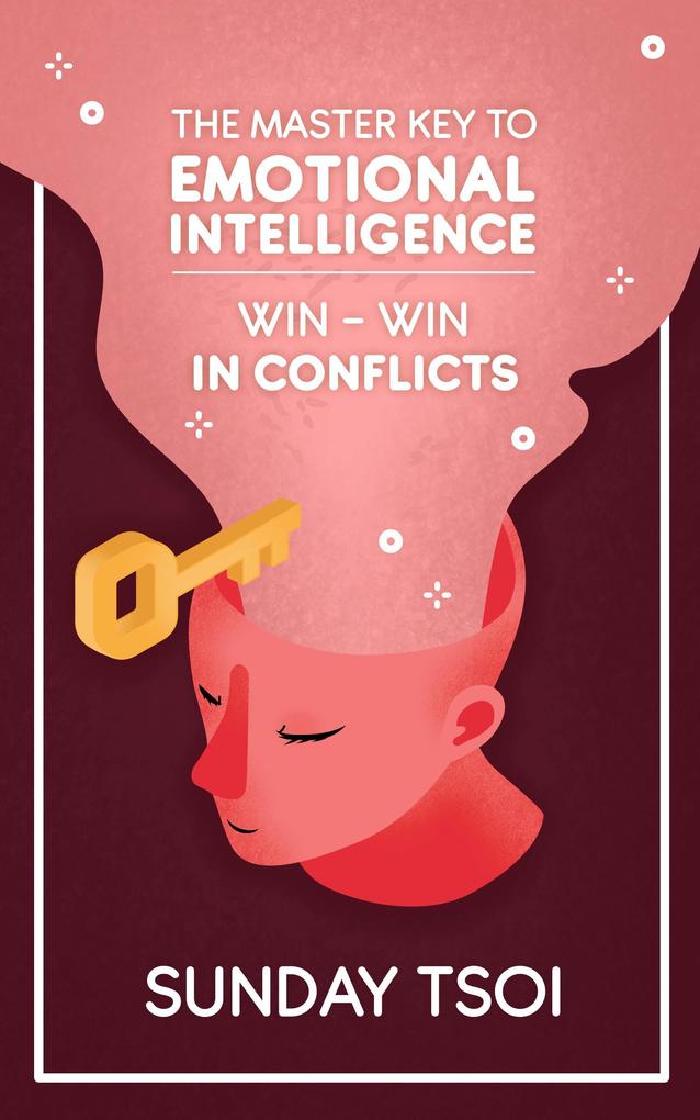 Win-Win in Conflicts (Master Key to Emotional Intelligence #2)