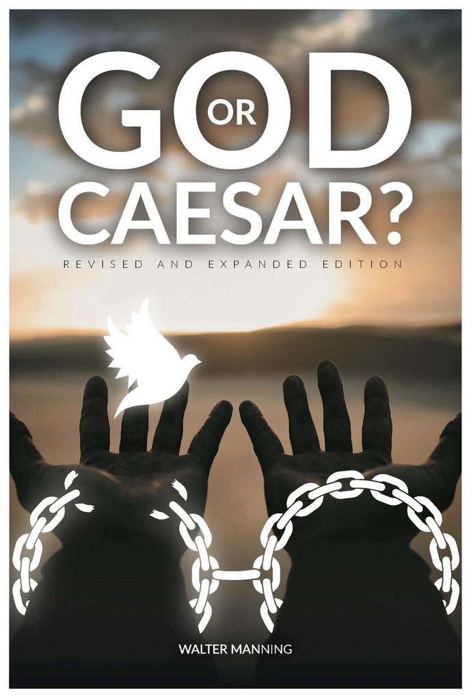 God or Caesar (Revised and Expanded Edition)