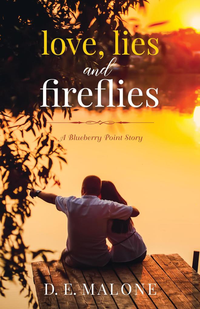Love Lies and Fireflies: a Blueberry Point story (Blueberry Point Romance)