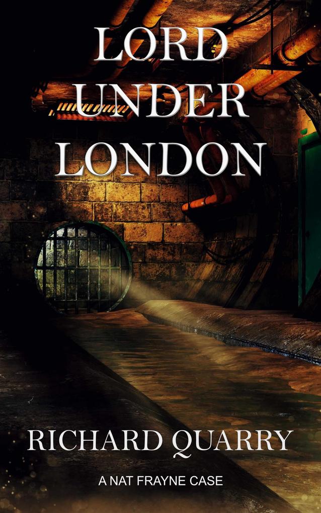 Lord Under London (a Nat Frayne mystery)