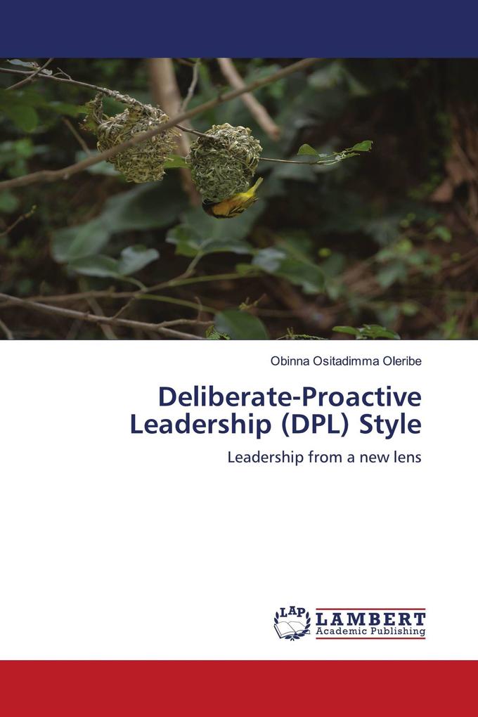 Deliberate-Proactive Leadership (DPL) Style