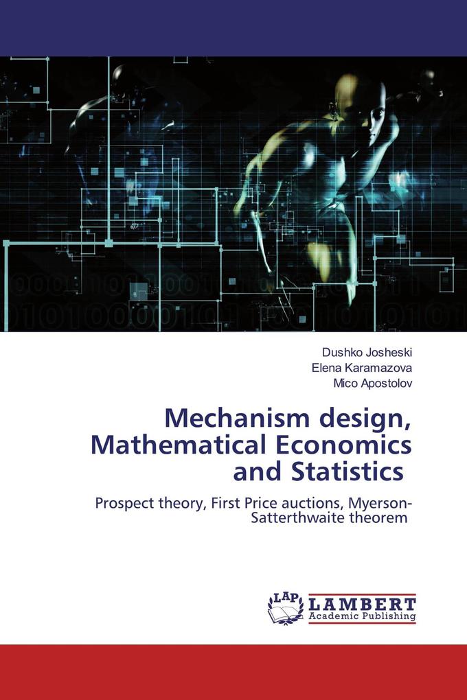 Mechanism design Mathematical Economics and Statistics