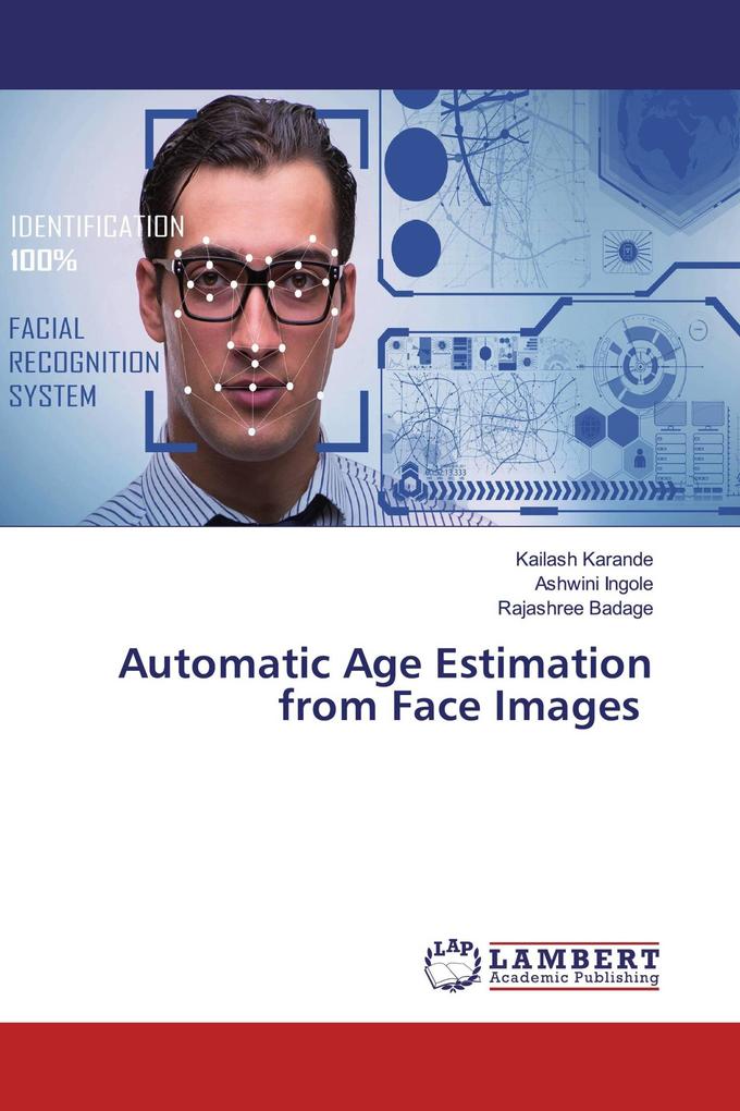 Automatic Age Estimation from Face Images