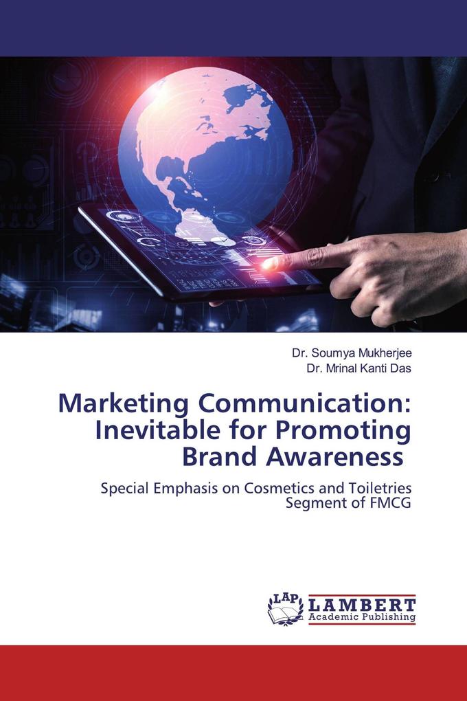 Marketing Communication: Inevitable for Promoting Brand Awareness