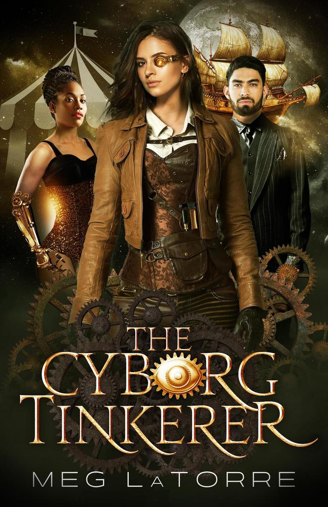 The Cyborg Tinkerer (The Curious Case of the Cyborg Circus #1)