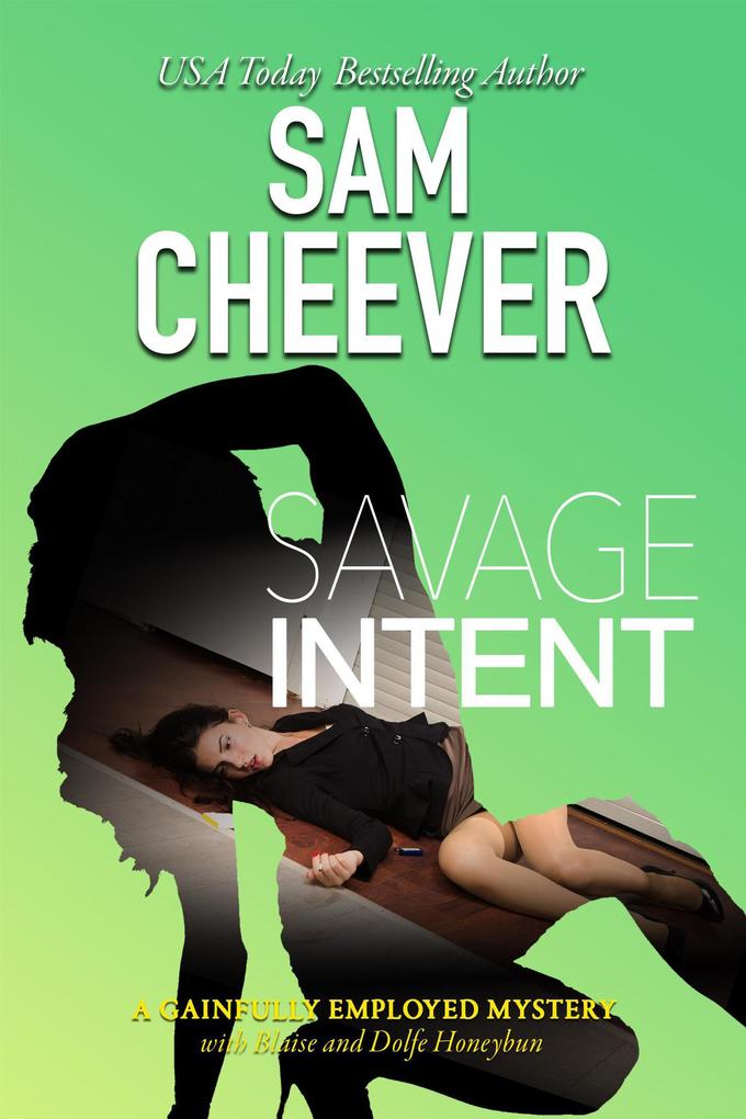 Savage Intent (GAINFULLY EMPLOYED MYSTERY #6)
