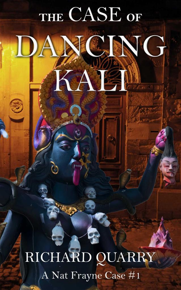 The Case of Dancing Kali (a Nat Frayne mystery)