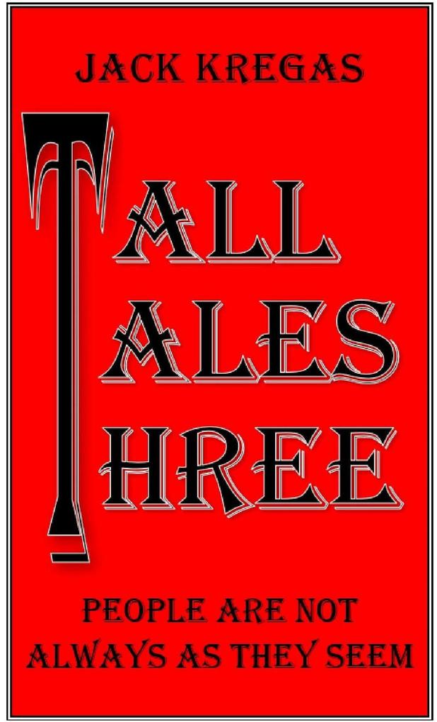 Tall Tales Three