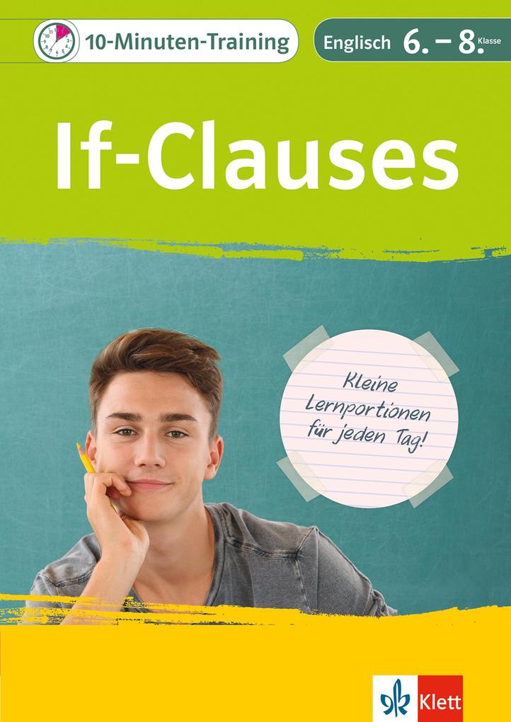 Klett 10-Minuten-Training Englisch Grammatik If-Clauses 6.-8. Klasse