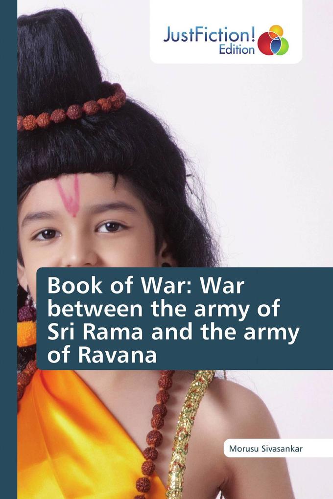 Book of War: War between the army of Sri Rama and the army of Ravana