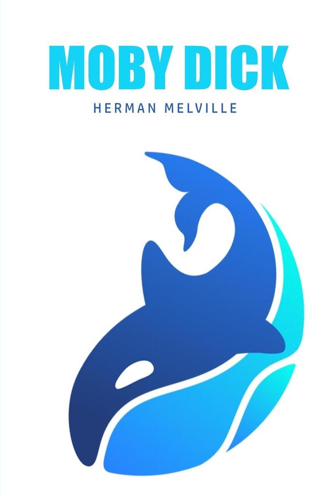 Moby Dick or The Whale