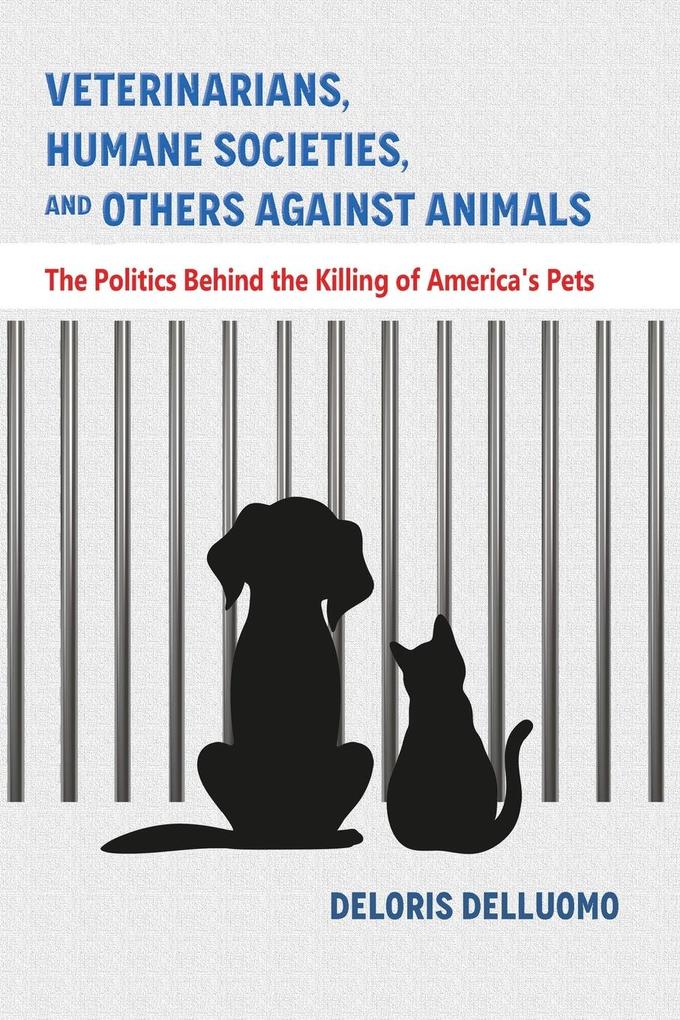 Veterinarians Humane Societies and Others Against Animals