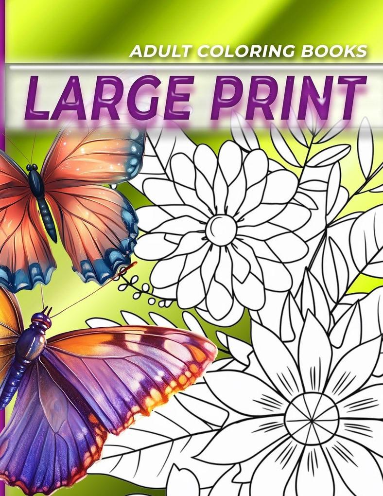Adult coloring books LARGE print Coloring for adults Butterflies and flowers coloring book