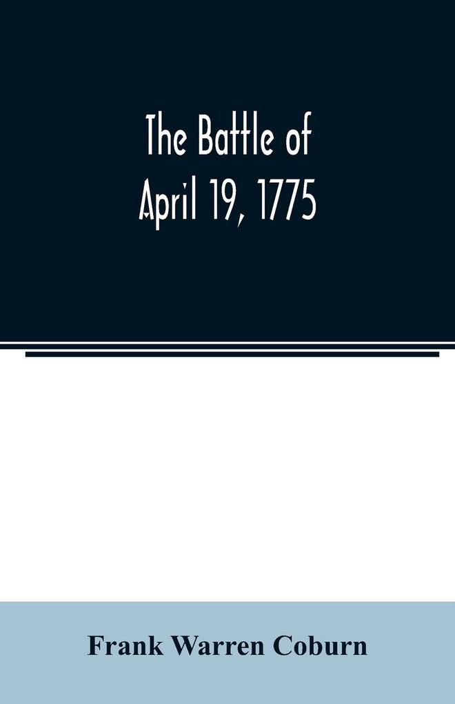 The battle of April 19 1775