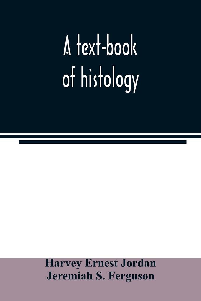 A text-book of histology