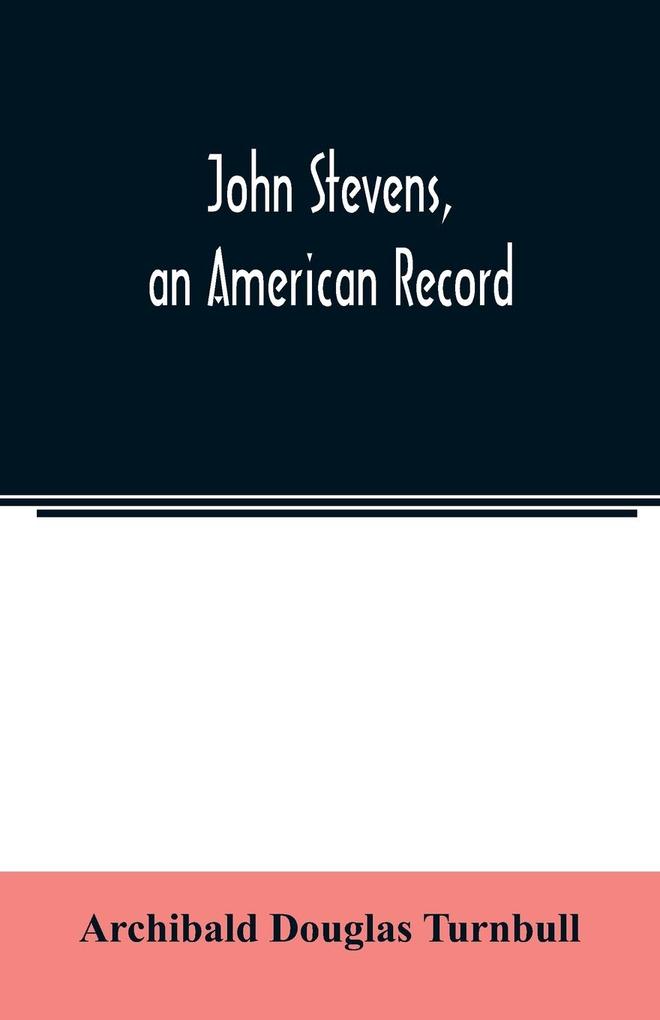 John Stevens an American record