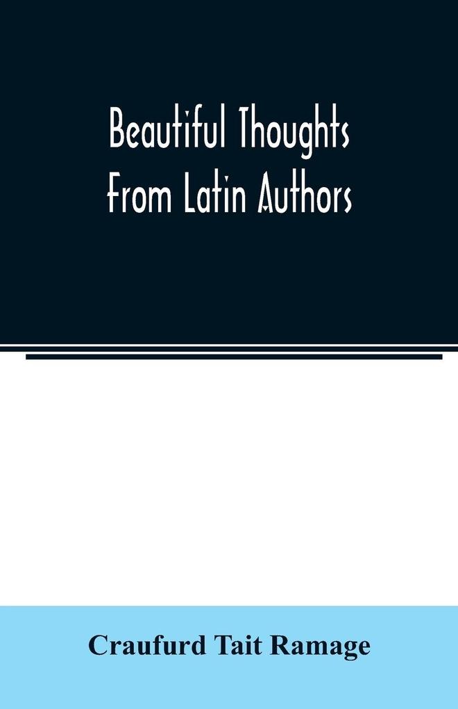 Beautiful thoughts from Latin authors