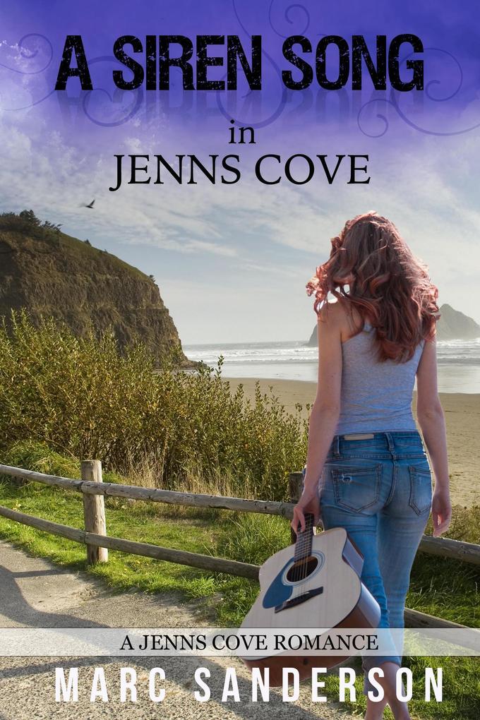 A Siren Song in Jenns Cove (A Jenns Cove Romance #3)