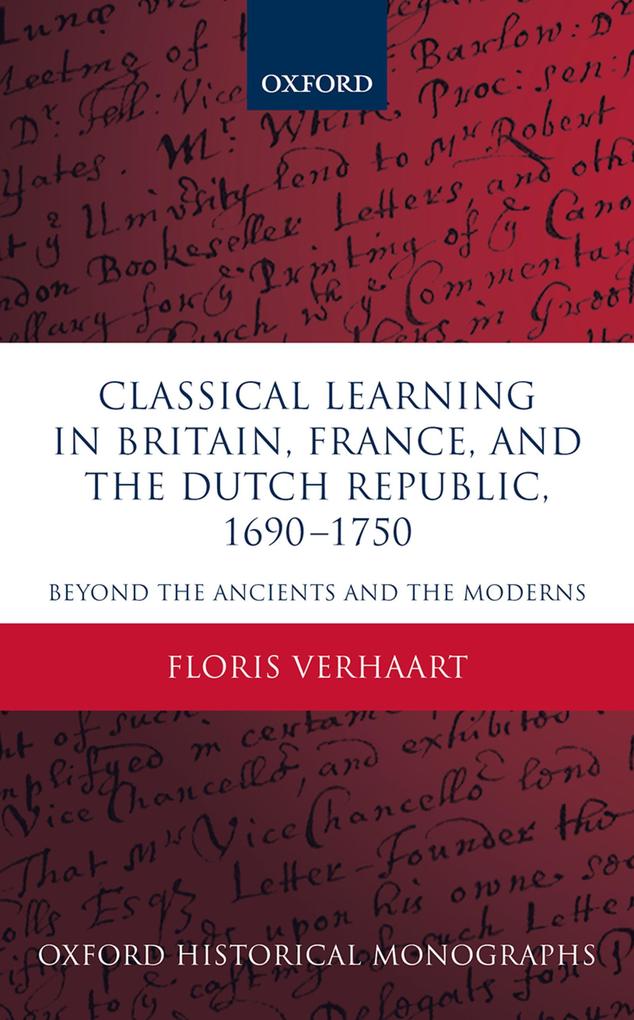 Classical Learning in Britain France and the Dutch Republic 1690-1750