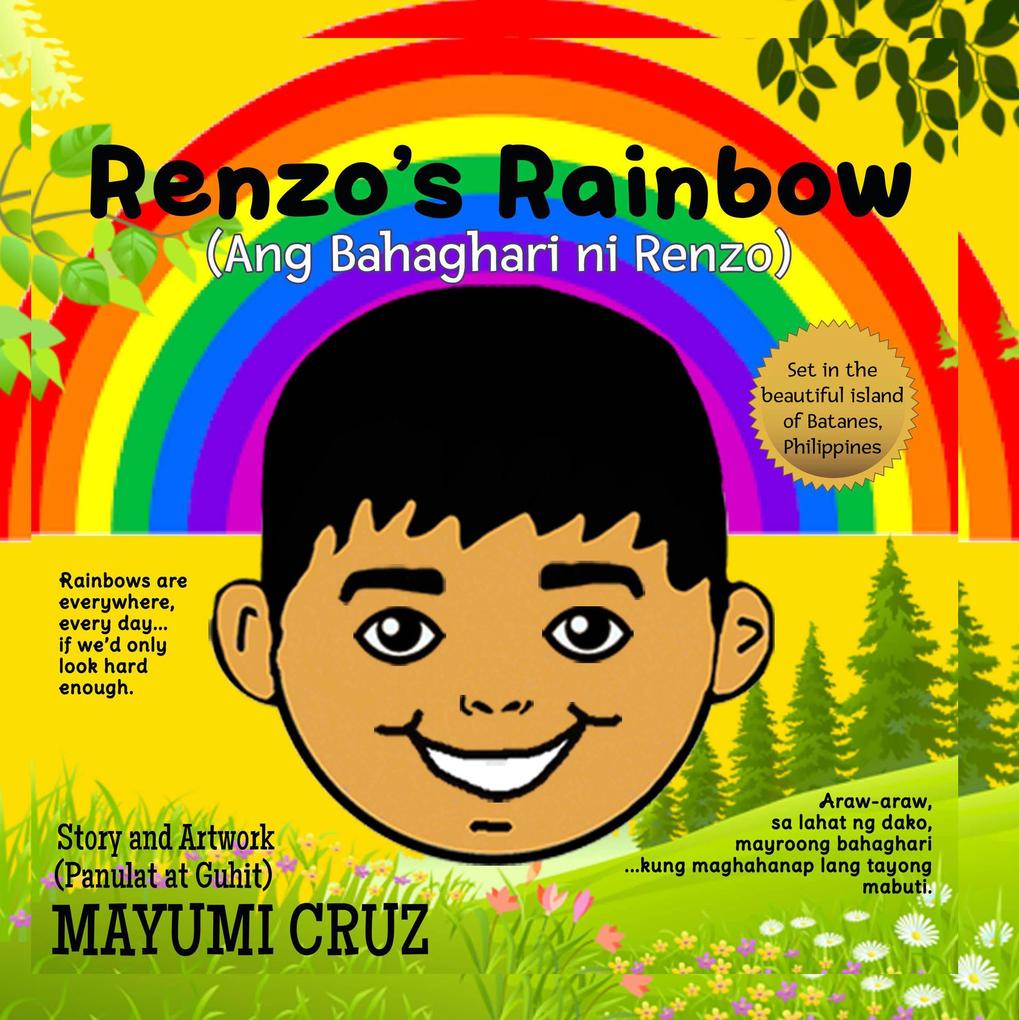 Renzo‘s Rainbow: An English-Filipino Children‘s Picture Book on Overcoming Grief and Sorrow
