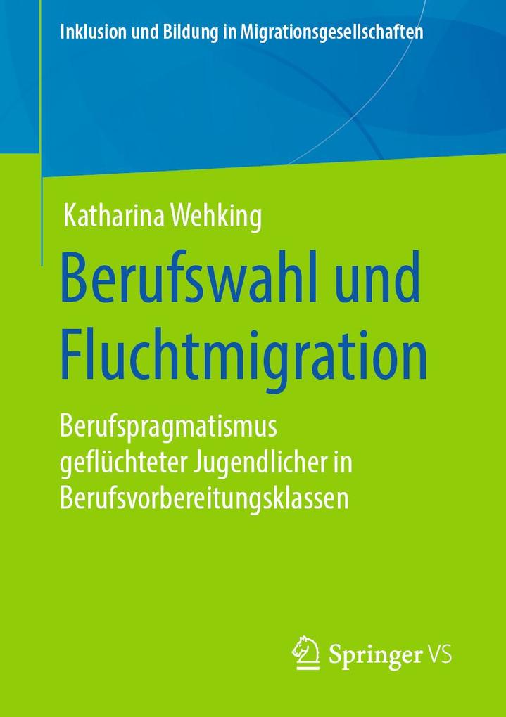 Berufswahl und Fluchtmigration