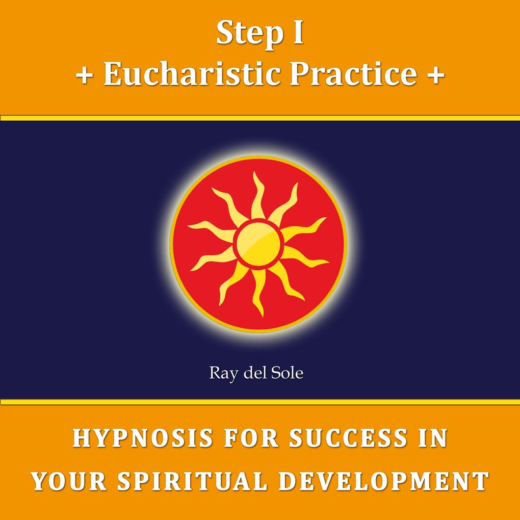 Step I Eucharistic Practice