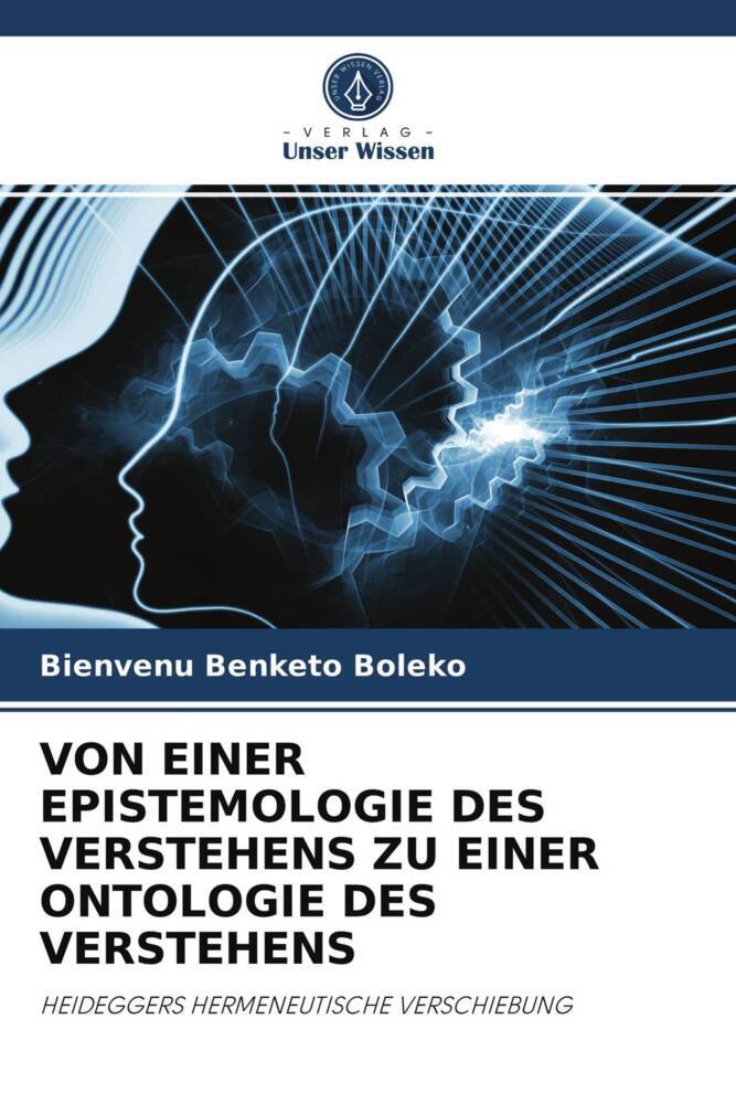 VON EINER EPISTEMOLOGIE DES VERSTEHENS ZU EINER ONTOLOGIE DES VERSTEHENS