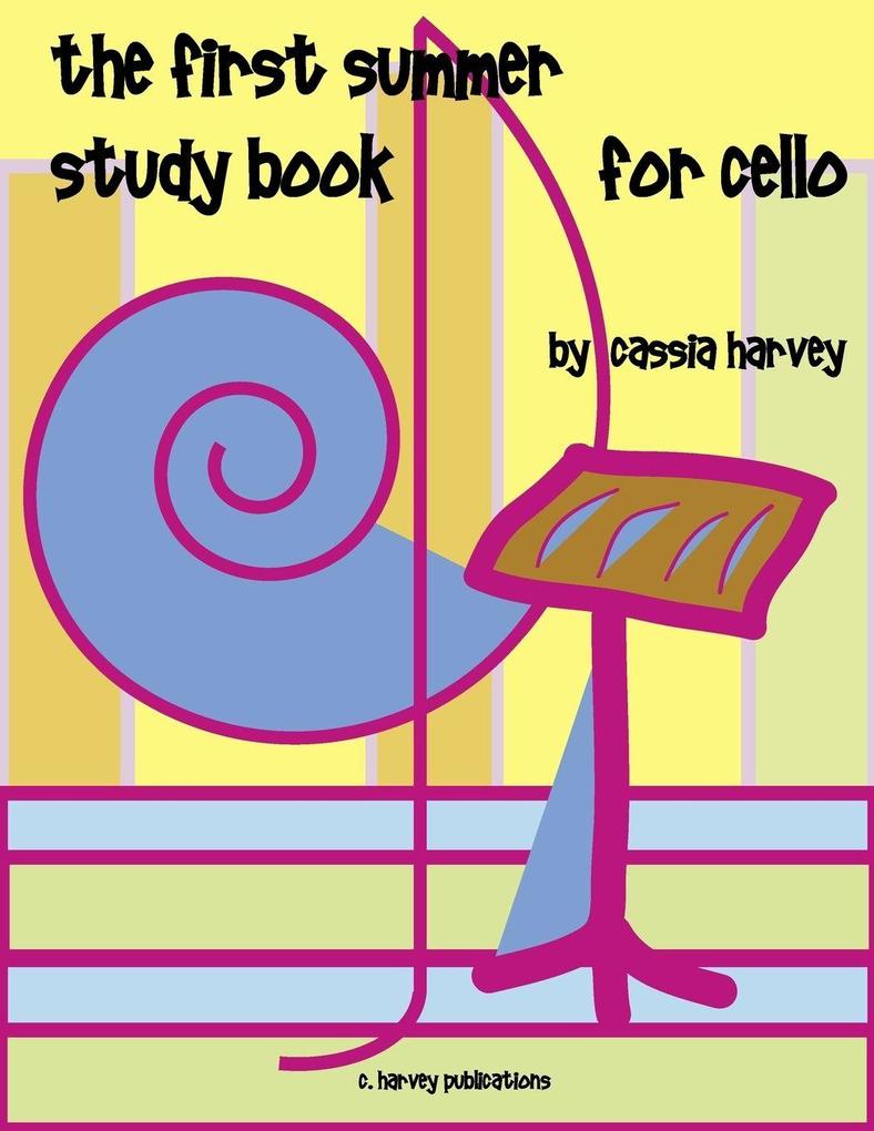 The First Summer Study Book for Cello